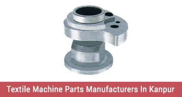textle machine spare parts manufacturer in kanpur
